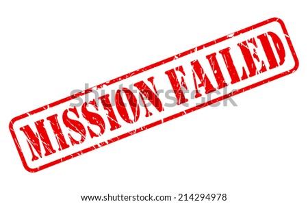 stock-vector-mission-failed-red-stamp-text-on-white-214294978.jpg