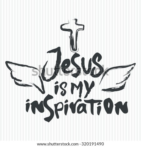 Jesus is my inspiration