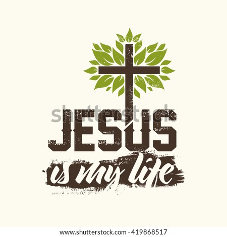 Bible lettering. Christian art. Jesus is my life.