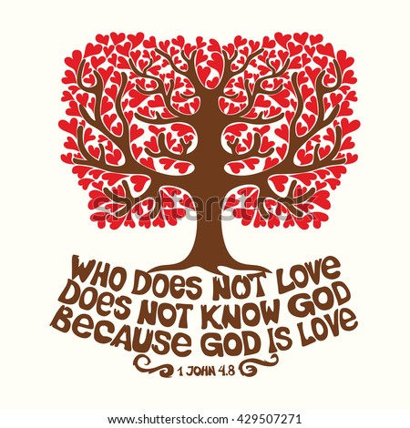 Bible typographic. Who does not love, does not know God, because God is love.
