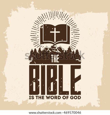 Bible lettering. Christian art. The bible is the word of God.