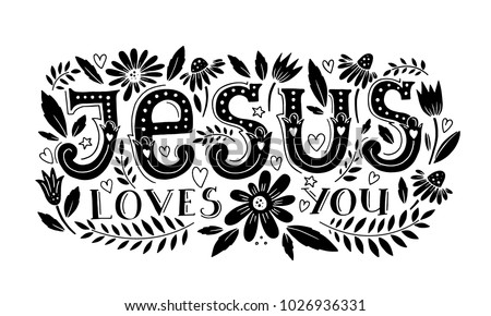 Vector religions lettering - Jesus loves you. Modern lettering illustration. T shirt hand lettered calligraphic design . Perfect illustration for t-shirts, banners, flyers