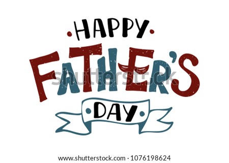 Handlettering Happy Father\'s Day. Vector illustration on white background. Great holiday gift card for the Father\'s Day.