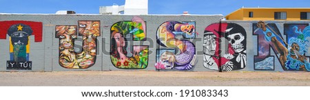TUCSON AZ USA APRIL 24:Tucson tag on wall on april 24 2014 in Tucson Arizona. Downtown Tucson is the place to experience the culture of the city. You can see the opera or ballet, street and public art