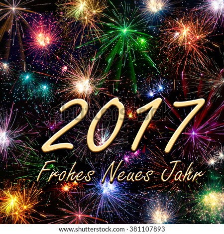 Frohes Neues Jahr 2017 - Happy Frohes Neues Jahr 2017 - Happy