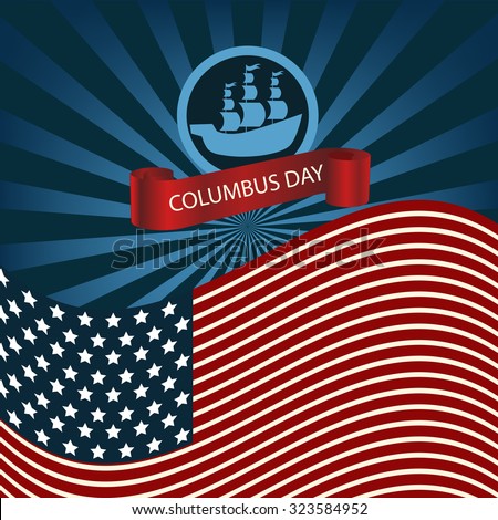 Happy Columbus Day Ship Holiday Poster United States America Flag Vector Illustration eps 10