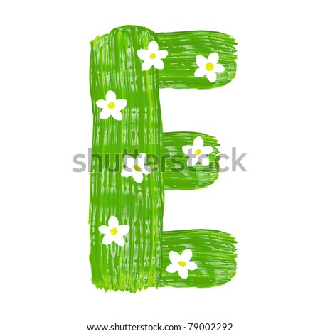 stock photo : The green letters E drawn by paints with white blossom