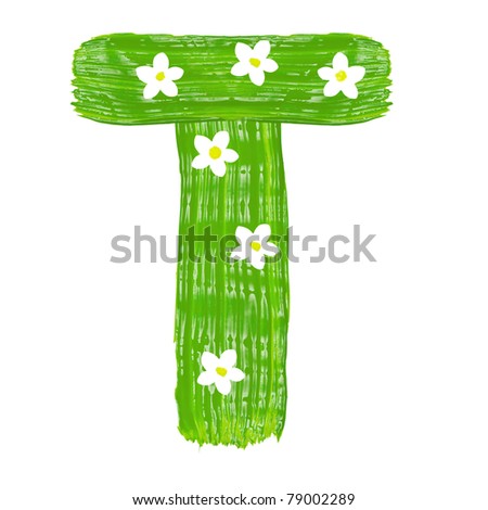 stock photo : The green letters T drawn by paints with white blossom