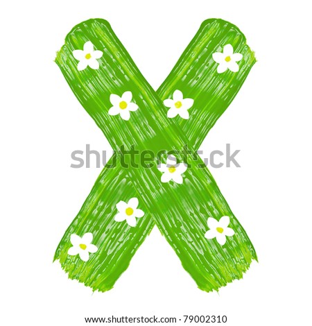stock photo : The green letters X drawn by paints with white blossom