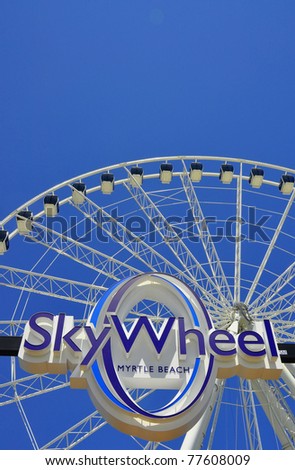 MYRTLE BEACH - MAY 20: Opening day ceremonies for Skywheel. First observation wheel of its kind in the United States (187 feet tall). Friday, May 20, 2011. Myrtle Beach, South Carolina.