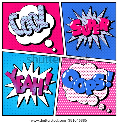 Set of Comic Bubbles in Pop Art Style. Expressions Cool, Super, Yeah, Oops. Vector illustration