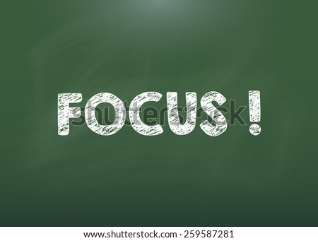Focus word on blackboard with chalk writing ,  illustration