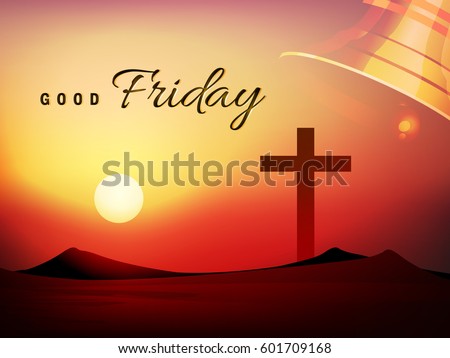 Happy Good Friday, Vector Illustration based on Evening Scene with Religious Symbol Cross and stylish text on shiny background on the occasion of Good Friday.