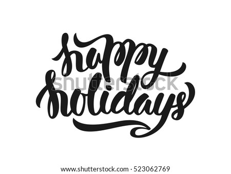Vector illustration. Handwritten elegant modern brush lettering of Happy Holidays isolated on white background.