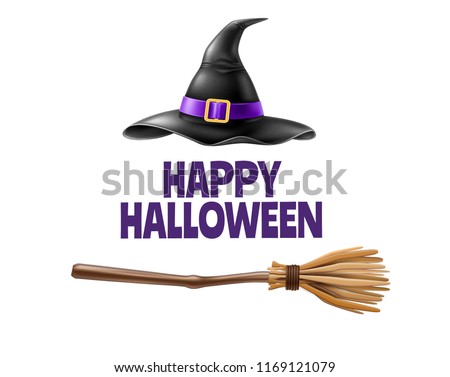 Vector halloween holiday poster with happy halloween inscription with realistic witch pointed hat, broom on isolated background. Autumn traditional trick or treat spooky event, scary and magic design