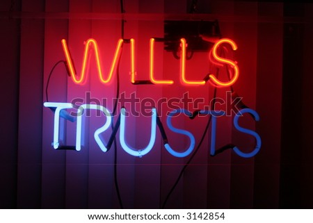 stock photo : Neon Sign series  "wills, trusts"