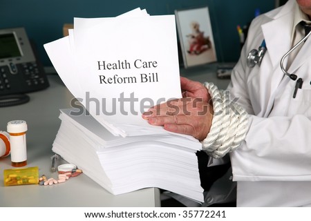 Health Care Reform Bill  a doctors hands are tied