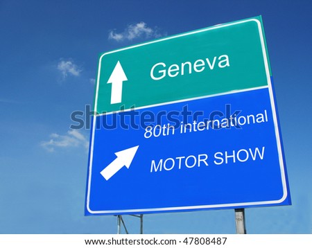 GENEVA -- MOTOR SHOW road sign
