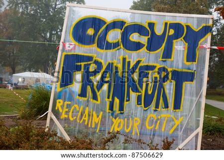 FRANKFURT - OCT 21: The protest camp of the Occupy Frankfurt movement at the European Central Bank in Frankfurt, Germany, on October 21, 2011. It is part of the global Occupy Wall Street movement.