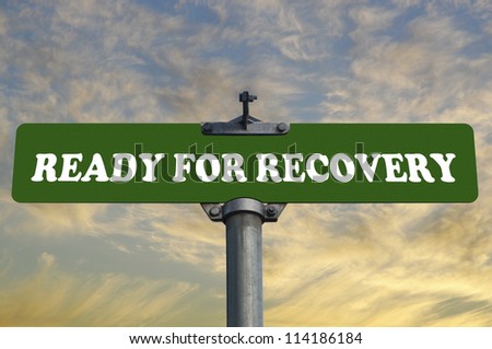 Ready for recovery road sign