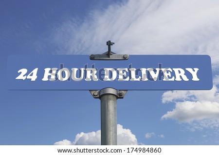 Twenty four hour delivery road sign