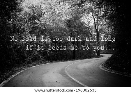 black and white abstract background with road and unknown quote above