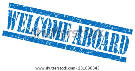 welcome aboard blue square grunge textured isolated stamp
