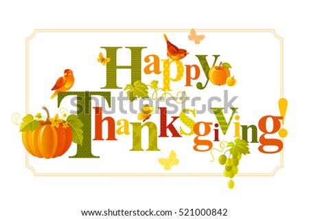 Happy Thanksgiving greeting card. Vector illustration holiday elegant cute text lettering. Pumpkin icon, grapes, apple, harvest symbol. Modern logo template. Festival border isolated, white background