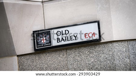 London, England - March 8, 2015: Old Bailey Street Sign, London, Britain.