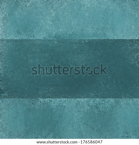 abstract blue green background with teal stripe and vintage grunge texture, messy distressed faded background texture for web layout or brochure, blue graphic art image for product packaging label