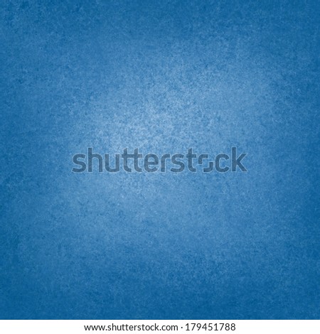 solid blue background with light center and dark border, faint detailed sponged vintage grunge background texture design, beautiful country blue color tone, blue display or presentation background