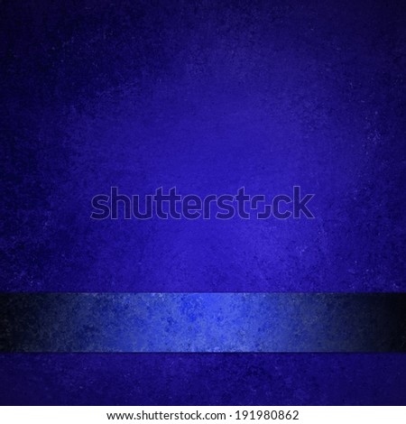 abstract blue background with shiny blue ribbon, formal elegant background with blank luxurious dark blue stripe, black border and distressed vintage texture design