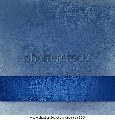old distressed blue background paper texture design with blue ribbon or blank stripe