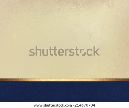 elegant off white beige background layout design with vintage parchment texture, dark blue footer with shiny gold ribbon stripe