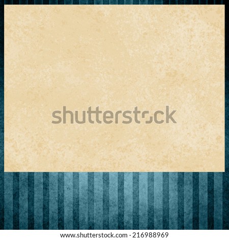 faded blue striped background pattern, beige or cream colored insert of distressed old paper texture, blue outline border