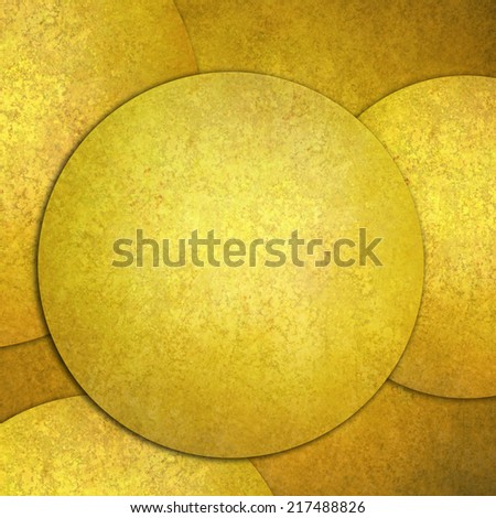 abstract gold background, layers of gold circle shapes in artistic creative layouts with distressed vintage texture