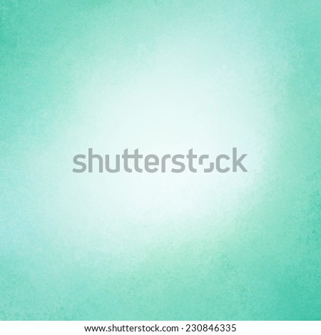 bright blue green background, vintage color and sponged distressed texture in soft blended brush strokes with light white center and darker teal border