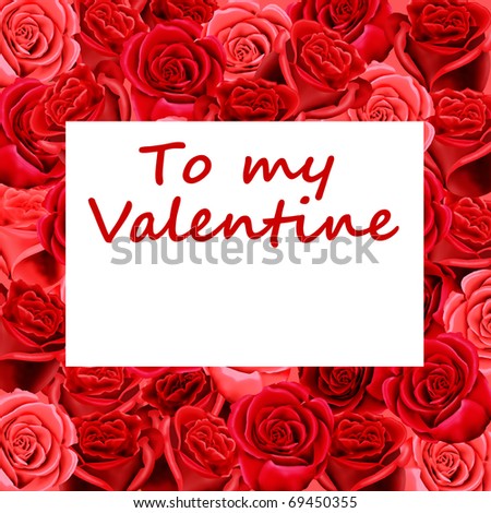 To my Valentine card on a bed of red roses