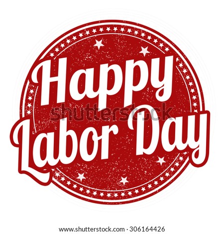 Happy Labor day grunge rubber stamp on white background, vector illustration