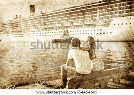Couple looking at cruise liner. Photo in vintage image style.