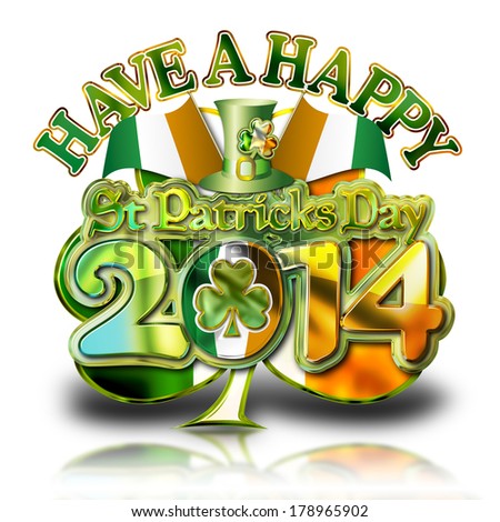 Have a Happy St Patricks Day 2014 on Shamrock Graphic.