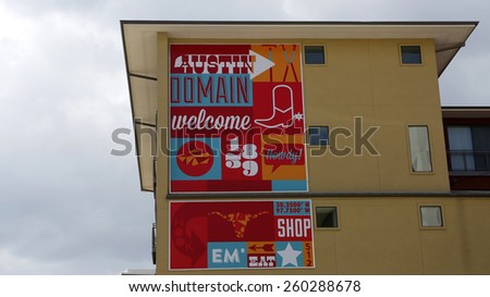 AUSTIN, TEXAS - MAR 13. 2015: SXSW  South by Southwest  Annual music, film, and interactive conference and festival in Austin, Texas. Poster on building at The Damain