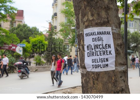 ISTANBUL - JUNE 06, 2013: Gezi Park protests in Istanbul. Students and academicians supported the protests with creative and humorous banners in istiklal Road, Taksim. June 6 2013, Istanbul