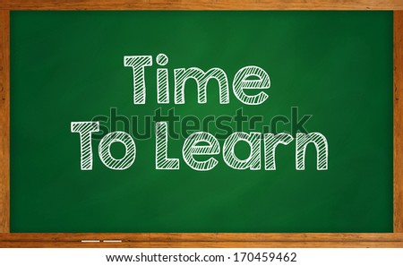 Time to learn on chalkboard
