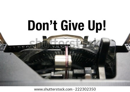 Don\'t Give Up on typewriter
