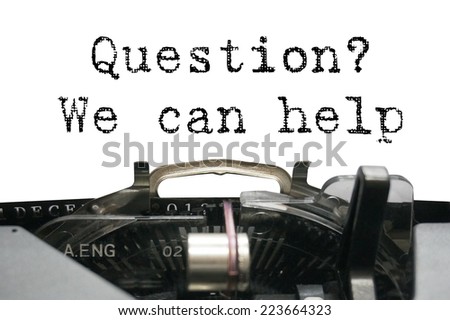 Question? We can help on typewriter
