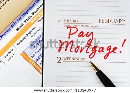 Be sure to pay the home mortgage on time