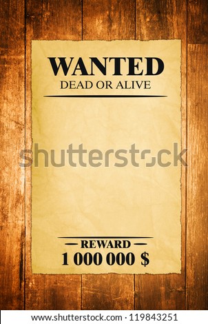 Wanted Sheet, Old Paper on Wood Texture Background
