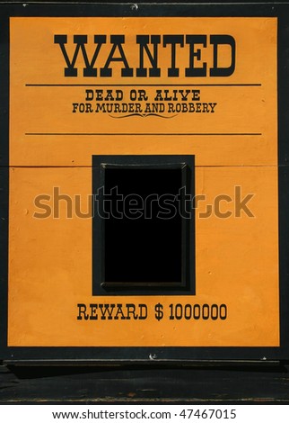 stock photo Wanted dead or alive old poster with a frame for a head or