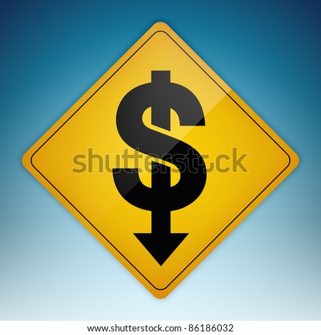 Yellow road sign with dollar symbol shaped path pointing down. Clipping path of sign is included.